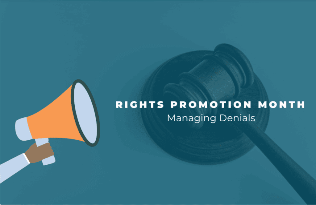 RIGHTS PROMOTION MONTH: SERVICE DENIALS AND APPEALS