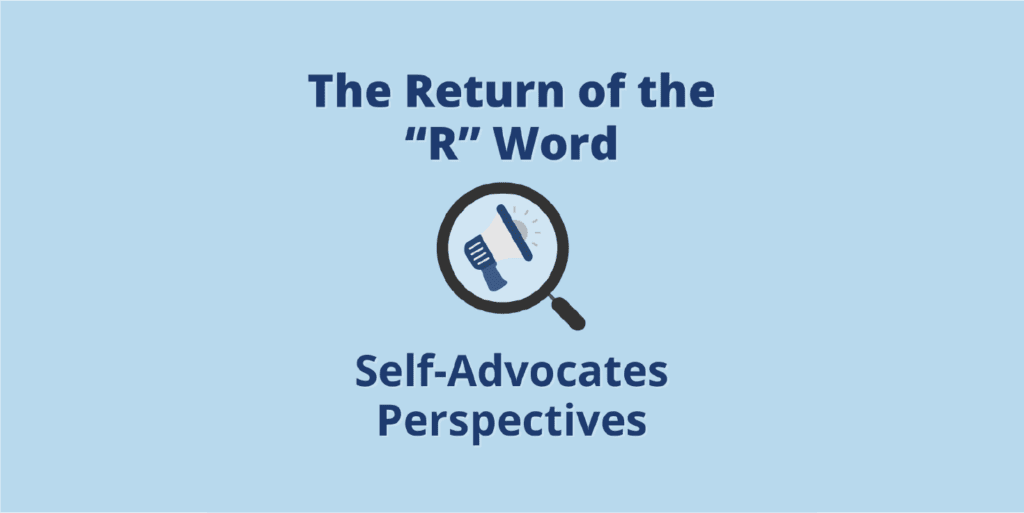 According to recent publications and growing concerns among advocacy groups, the use of the “R” word and other discriminatory language has alarmingly resurfaced in media, entertainment, and everyday conversations.